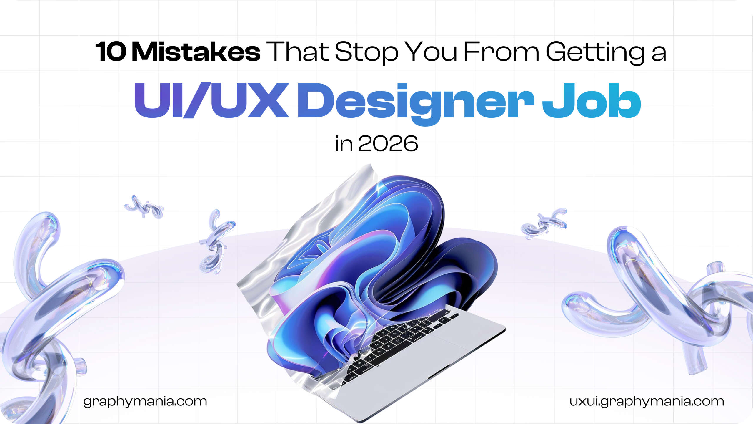 Cover image: 10 mistakes that stop you from getting a UI/UX Designer Job in 2026