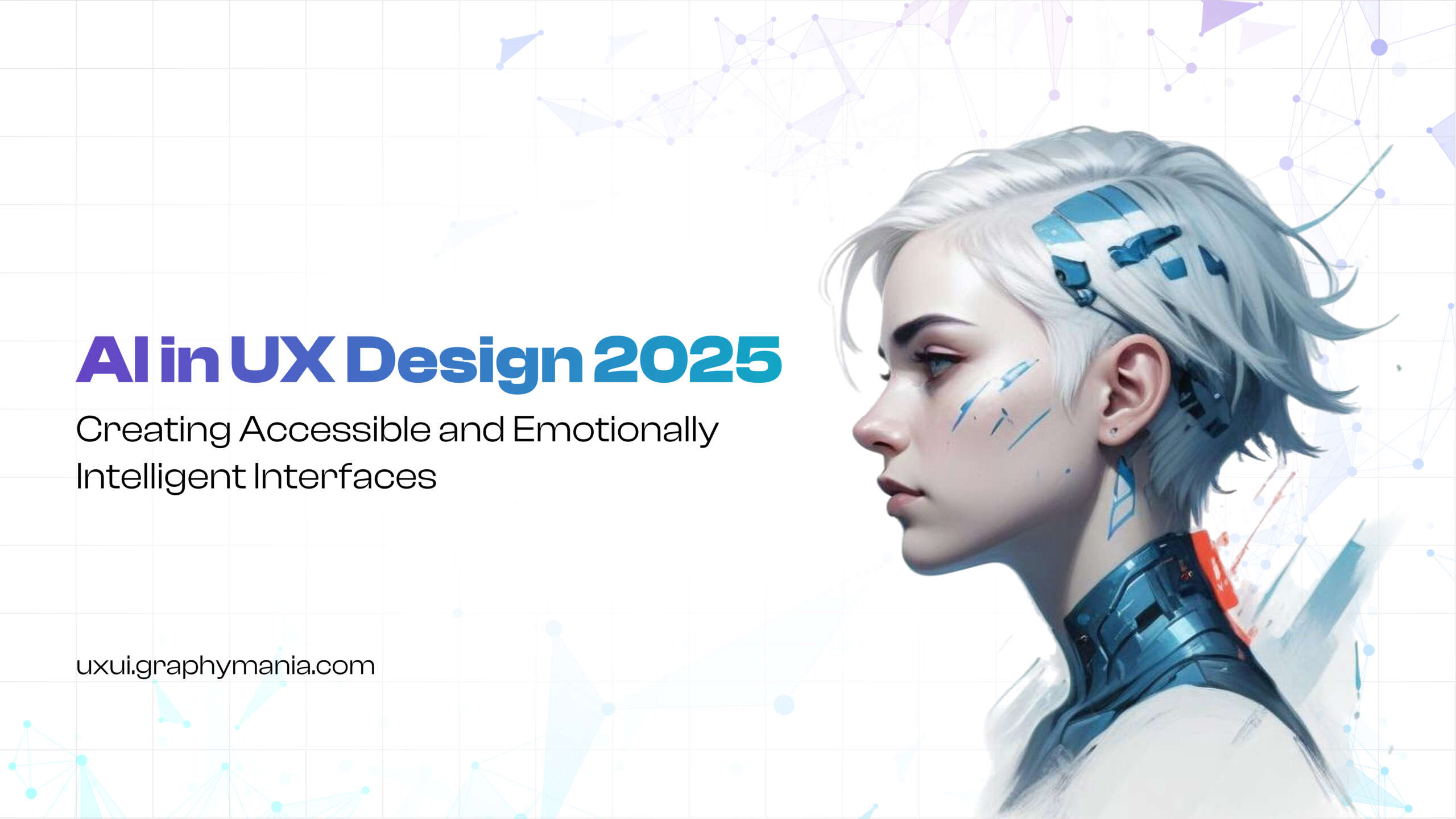 AI in UX Design 2025: Creating Accessible and Emotionally Intelligent Interfaces
