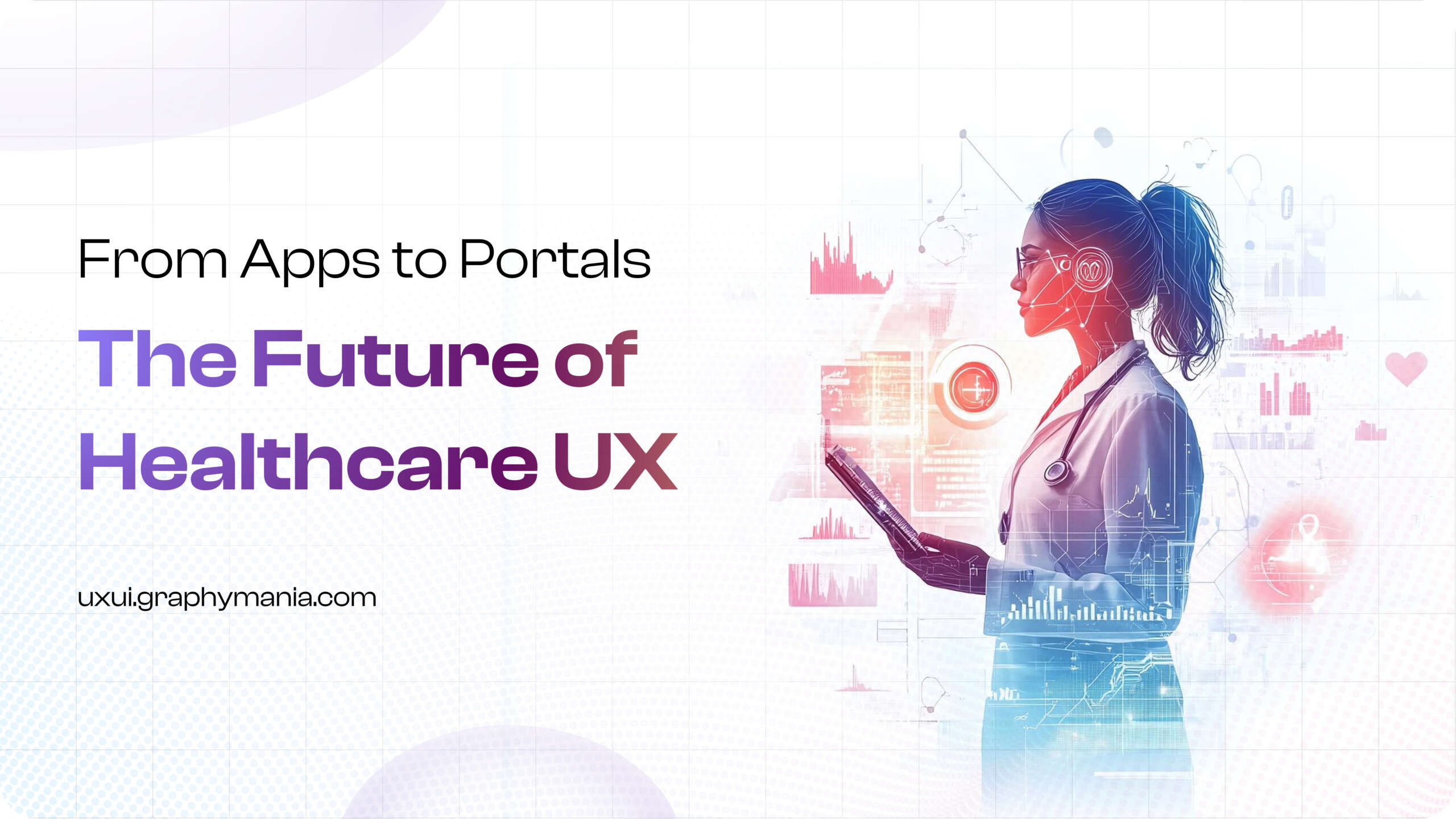 Healthcare UX Design example showing patient mobile app and doctor portal dashboard interface